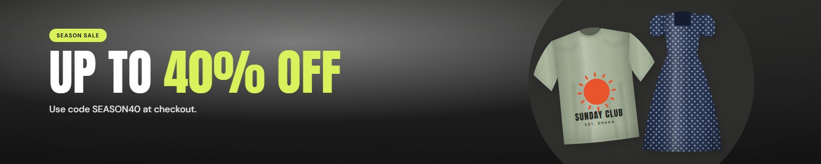 Season Sale — Up to 40% Off